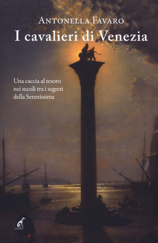 Presentazione libro: I CAVALIERI DI VENEZIA di Antonella Favaro